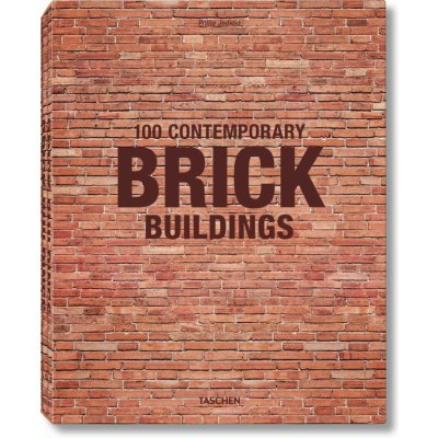 100 Contemporary Brick Buildings Philip Jodidio Hardcover – Hledejceny.cz