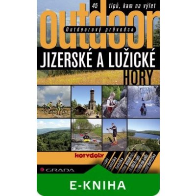 Outdoorový průvodce - Jizerské a Lužické hory - Turek Jakub, kolektiv