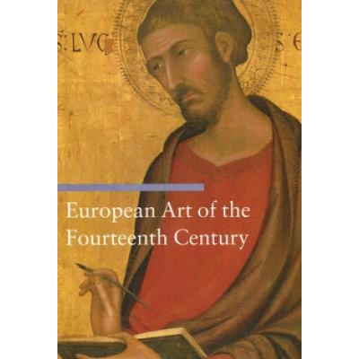 European Art of the Fourteenth Century - Sandra Baragli – Zboží Mobilmania