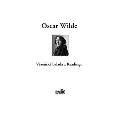 Vězeňská balada z Readingu - Oscar Wilde