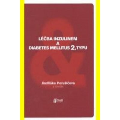 Léčba inzulinem a diabetes mellitus 2. typu – Hledejceny.cz