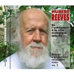De L'astronomie A La Crise Ecologique Actuelle - Reponse A Des Questions Frequemment Posees - Hubert Reeves CD – Hledejceny.cz