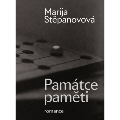 Památce paměti - romance - Marija Stěpanovová – Hledejceny.cz