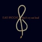 Elkie Brooks - Don't Cry Out Loud CD – Zbozi.Blesk.cz