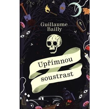 Upřímnou soustrast - Guillaume Bailly