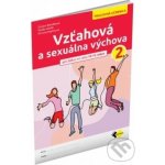 Vzťahová a sexuálna výchova 2, pracovná učebnica - Lenka Rovňanová, Mário Moro, Mária Kubalová – Hledejceny.cz