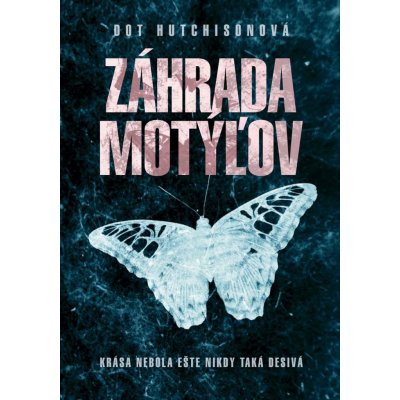 Záhrada motýľov - Dot Hutchison