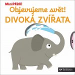 MiniPEDIE Objevujeme svět! Divoká zvíř - Nathalie Choux