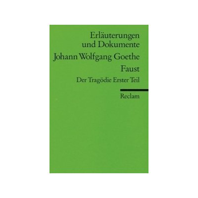 Johann Wolfgang Goethe Faust, Der Tragödie Erster Teil – Hledejceny.cz