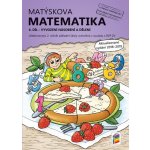 Matýskova matematika 2, 6.díl, učebnice - vyvozování násobení a dělení – Hledejceny.cz