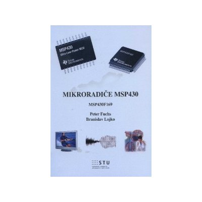 Mikroradiče MSP430 - Branislav Lojko, Peter Fuchs