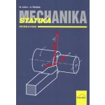 Mechanika Statika pro školu a praxi - Miloslav Julina, Antonín Řeřábek – Zbozi.Blesk.cz