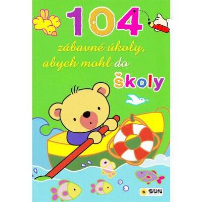 Abych mohl do školy - 104 zábavné úkoly pro malé školáky, Brožovaná