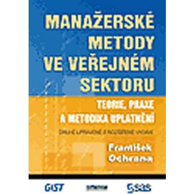 Manažerské metody ve veřejném sektoru - Teorie, praxe a metodika uplatňování – Zboží Mobilmania