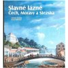 Kniha Slavné lázně Čech, Moravy a Slezska - Pavel Zatloukal, Lubomír Zeman