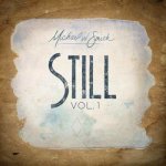 Michael W. Smith - Still Vol. 1 CD – Hledejceny.cz