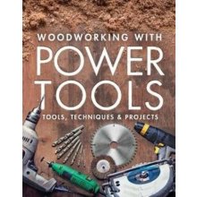 Woodworking with Power Tools - Tools, Techniques & ProjectsPaperback