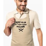 Kariban HobbyTriko Zástěra pro muže Sexy kluk a k tomu super kuchař Béžová – Hledejceny.cz