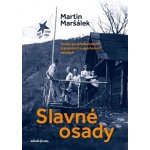 Slavné osady - Martin Maršálek – Hledejceny.cz