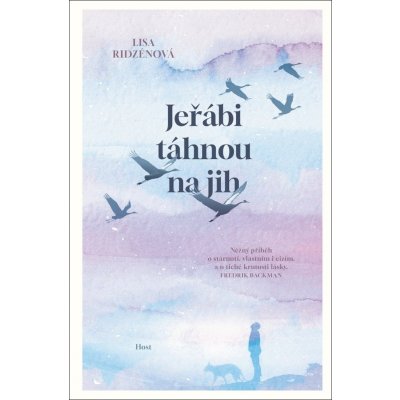 Jeřábi táhnou na jih - Lisa Ridzénová – Hledejceny.cz