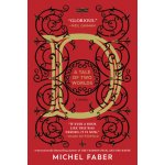 D a Tale of Two Worlds Faber MichelPaperback – Hledejceny.cz