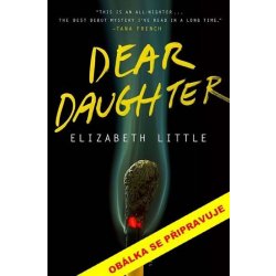 Nejdražší dcera - Elizabeth Littleová