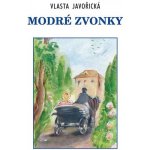 Modré zvonky - Javořická Vlasta, Vázaná – Hledejceny.cz