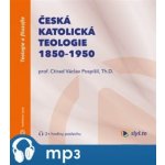 Česká katolická teologie 1850-1950 - Prof. Ctirad V. Pospíšil, Th.D. – Zbozi.Blesk.cz