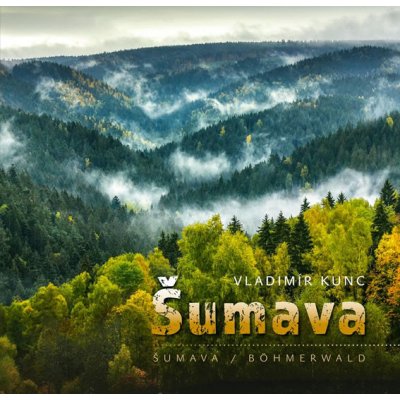 Šumava - Kunc Vladimír – Zbozi.Blesk.cz