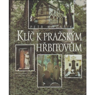 Antikvariát - Klíč k pražským hřbitovům Petr Kovařík