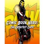 Comic Book Hero: The Greatest Cape – Hledejceny.cz