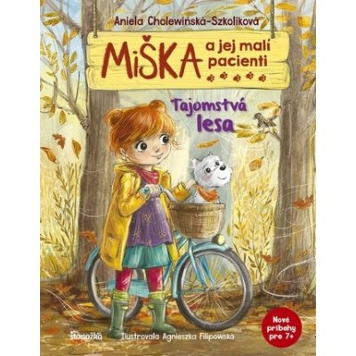 Miška a jej malí pacienti: Tajomstvá lesa - Aniela Cholewinska-Szkoliková – Hledejceny.cz