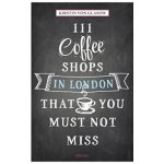 111 Coffee Shops in London That You Must Not Miss – Sleviste.cz