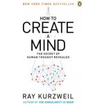 How to Create a Mind - Ray Kurzweil – Hledejceny.cz