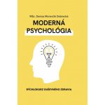 Moderná psychológia - Denisa Moravčík Debrecká – Hledejceny.cz