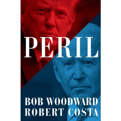 Bob Woodward,Robert Costa - Peril