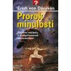 Kniha Prorok minulosti - Riskantní myšlenky o všudypřítomnosti mimozemšťanů - Erich von Däniken