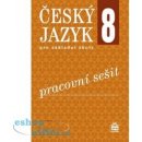 Český jazyk pro 8. ročník ZŠ - Pracovní sešit RVP - Eva Ho...