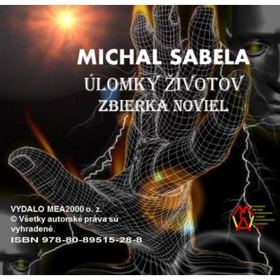 Sabela Michal - Úlomky životov – Zbierka noviel