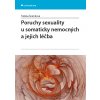 Kniha Poruchy sexuality u somaticky nemocných a jejich léčba - Šrámková Taťána