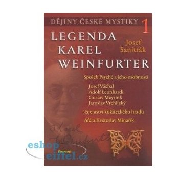 Dějiny české mystiky 1 Legenda Karel Weinfurter Josef Sanitrák