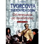 Tvorcovia svetových dejín, Od renesancie po osvietenstvo od r.1492 po r.1789 – Hledejceny.cz