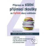 Příprava na státní přijímací zkoušky na čtyřleté obory vzdělávání - Český jazyk – Zboží Mobilmania