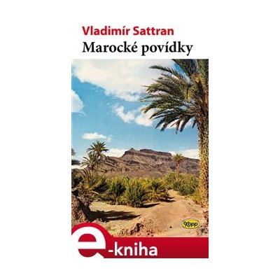 Marocké povídky - Vladimír Sattran