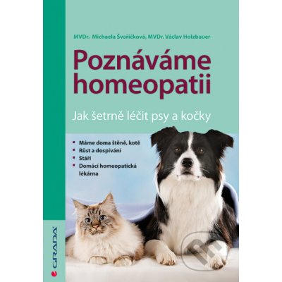 Poznáváme homeopatii - Michaela Švaříčková, Václav Holzbauer – Hledejceny.cz