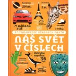 Náš svět v číslech - Encyklopedie úžasných faktů – Zbozi.Blesk.cz