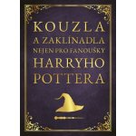 Kouzla a zaklínadla pro děti - Zuzana Neubauerová – Sleviste.cz