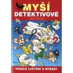 Myší detektivové Veselé luštění s myšáky – Zbozi.Blesk.cz