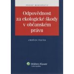 Odpovědnost za ekologické škody v občanském právu – Hledejceny.cz