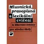 Mluvnická, pravopisná a lexikální cvičení k Mluvnici - Kamiš, Kuba – Hledejceny.cz